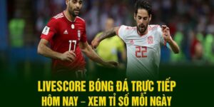 Livescore xem bóng đá